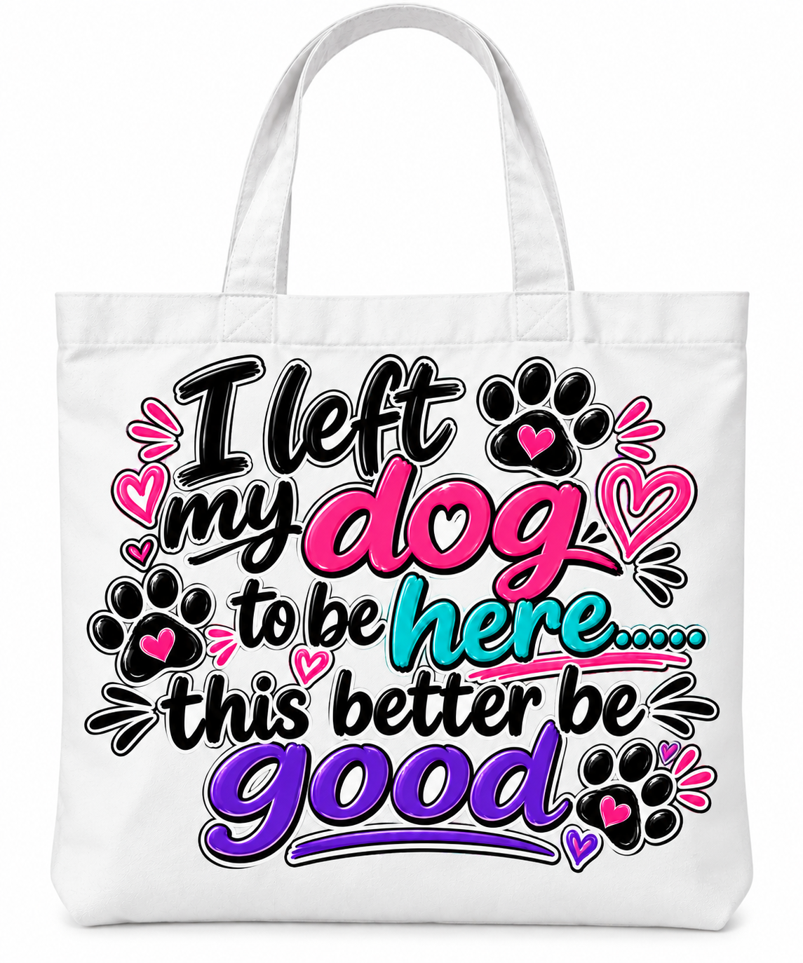 I left my dog Tote